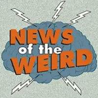 News of Weird: May 15, 2026