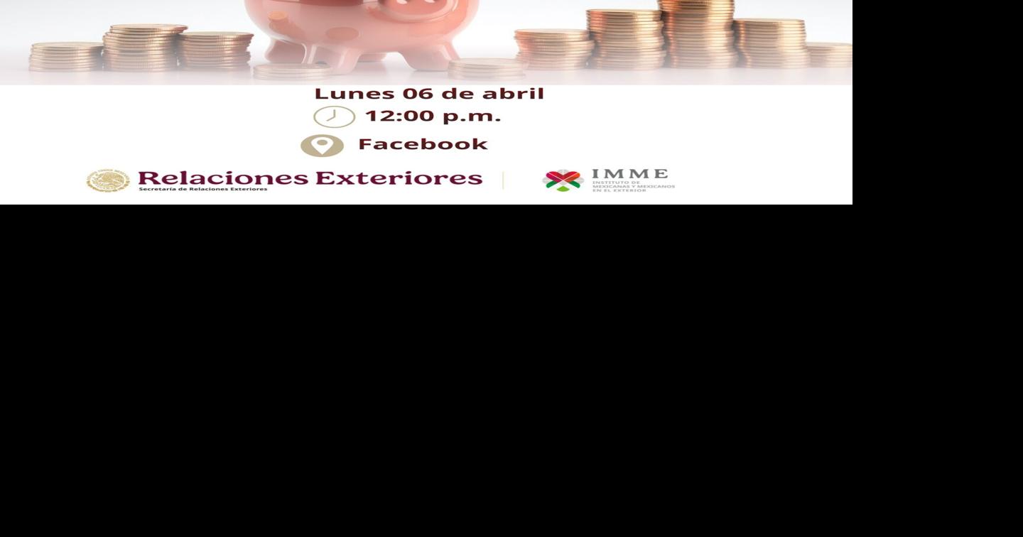 Invita Consulado de México a actividades de la Semana Nacional de Educación Financiera