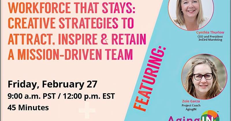 3rd3rd Marketing and AgingIN Tackle Senior Living’s Workforce Crisis