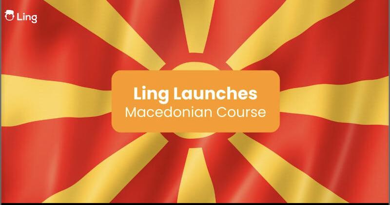 Ling Launches Comprehensive Macedonian Language Course with Native-Speaker Audio